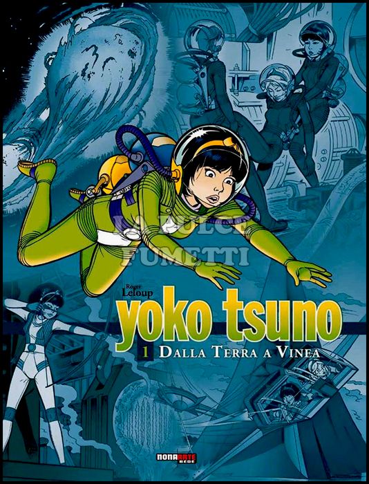 YOKO TSUNO - L'INTEGRALE #     1: DALLA TERRA A VINEA